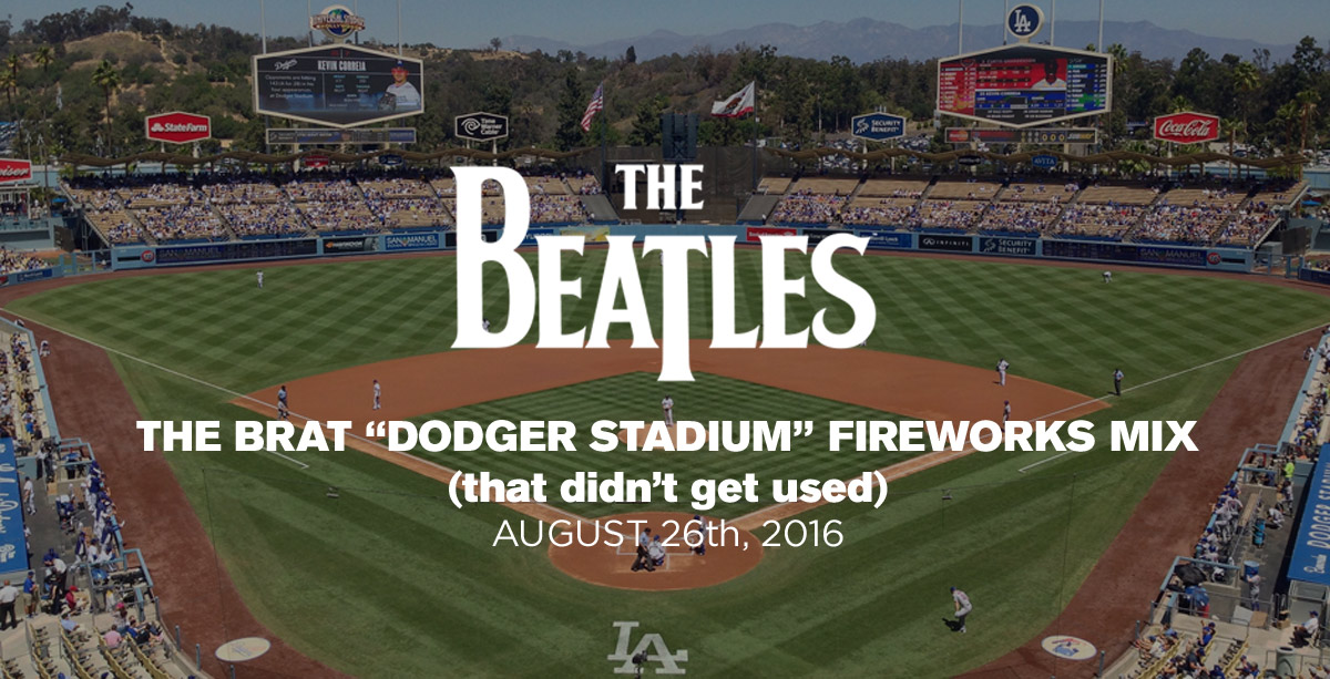 The BRAT "Dodger Stadium" Fireworks Mix (that didn't get used)
