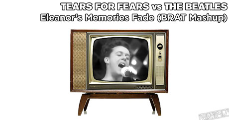 Tears For Fears vs The Beatles - Eleanor's Memories Fade