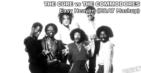 The Cure vs The Commodores - Easy Heaven