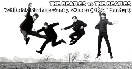 The Beatles - While My Mashup Gently Weeps