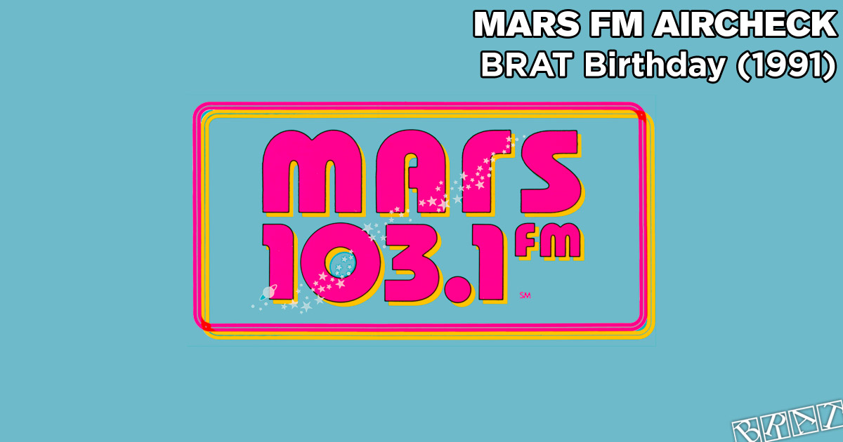 MARS FM Aircheck - BRAT's Birthday