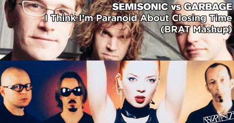 Semisonic vs Garbage - I Think I'm Paranoid About Closing Time