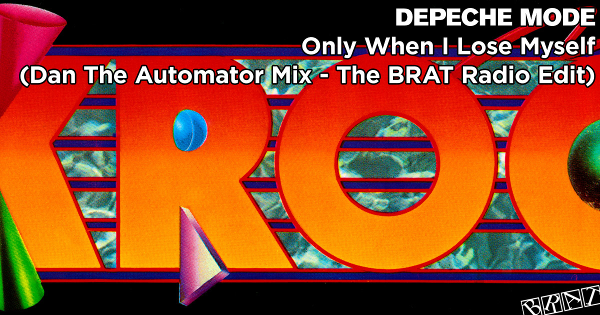 Only When I Lose Myself (Dan The Automator Mix - The BRAT Radio Edit - KROQ)