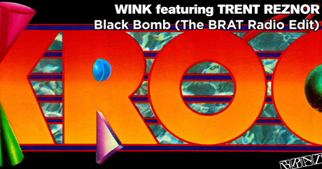 Wink featuring Trent Reznor - Black Bomb (The BRAT Radio Edit - KROQ)