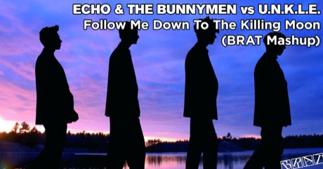 Echo & The Bunnymen vs U.N.K.L.E. - Follow Me Down To The Killing Moon