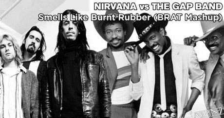 Nirvana vs The Gap Band - Smells Like Burnt Rubber