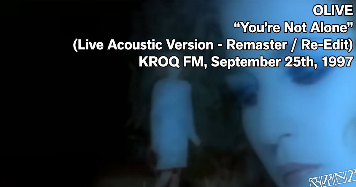 Olive - "You're Not Alone" (Live, Acoustic, KROQ FM, September 25th, 1997)
