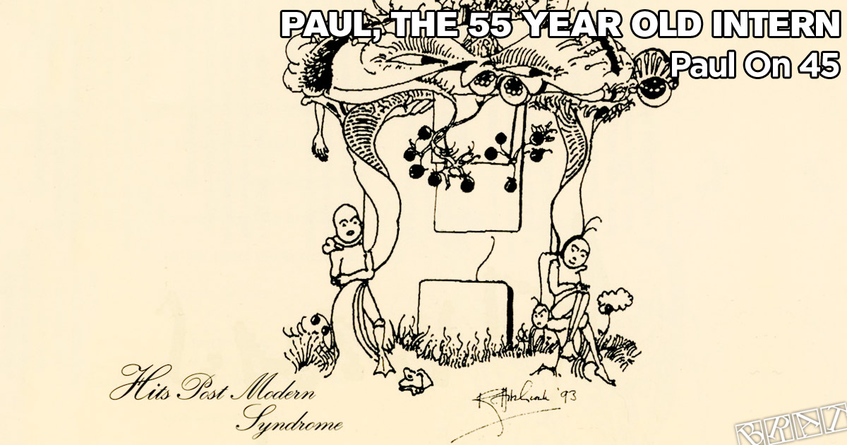 Paul, The 55 Year Old Intern - Paul On 45