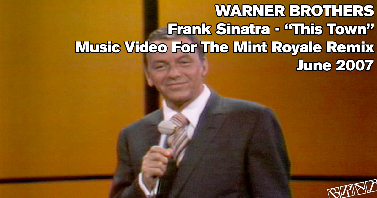 Frank Sinatra  This Town (Music Video For The Mint Royale Remix) (June 2007)